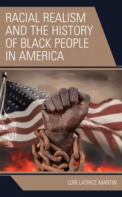 Rassistischer Realismus und die Geschichte der schwarzen Bevölkerung in Amerika - Racial Realism and the History of Black People in America