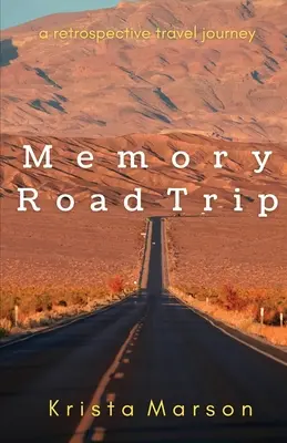Erinnerung Road Trip: Eine retrospektive Reise - Memory Road Trip: A Retrospective Travel Journey
