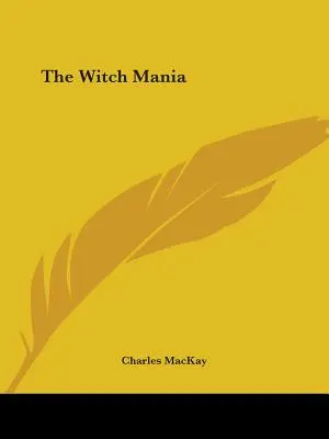 Der Hexenwahn - The Witch Mania