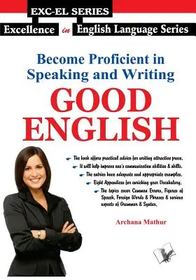 Beherrschen Sie Sprechen und Schreiben - Gutes Englisch - Become Proficient In Speaking and Writing - Good English