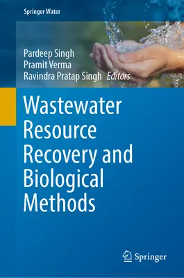 Abwasser-Ressourcenrückgewinnung und biologische Methoden - Wastewater Resource Recovery and Biological Methods