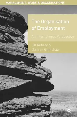 Die Organisation der Beschäftigung: Eine internationale Perspektive - The Organisation of Employment: An International Perspective