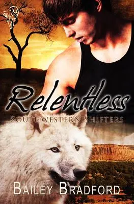 Southwestern Shifters: Erbarmungslos - Southwestern Shifters: Relentless