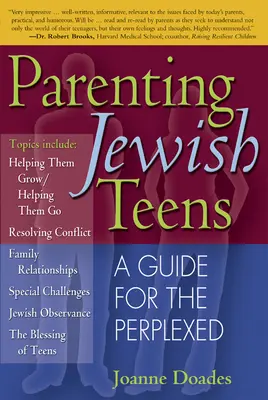 Parenting Jewish Teens: Ein Leitfaden für die Verwirrten - Parenting Jewish Teens: A Guide for the Perplexed