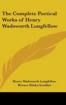 Die vollständigen poetischen Werke von Henry Wadsworth Longfellow - The Complete Poetical Works of Henry Wadsworth Longfellow
