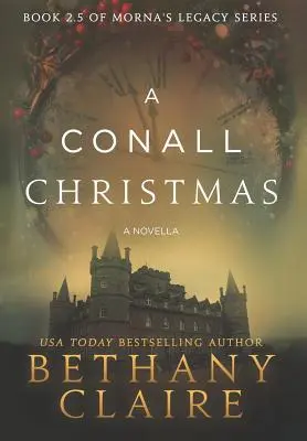 Eine Conall-Weihnacht - eine Novelle: Ein schottischer Zeitreise-Roman - A Conall Christmas - A Novella: A Scottish, Time Travel Romance