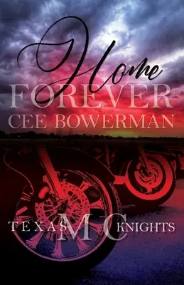 Für immer zu Hause: Texas Knights MC, Buch 1 - Home Forever: Texas Knights MC, Book 1