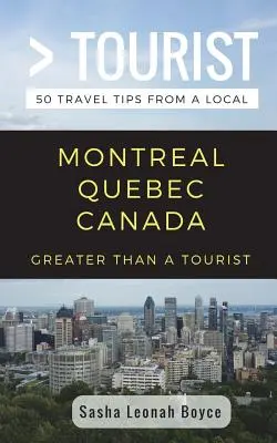 Mehr als ein Tourist- Montreal Quebec Kanada: 50 Reisetipps von einem Einheimischen - Greater Than a Tourist- Montreal Quebec Canada: 50 Travel Tips from a Local