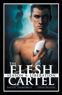 Das Flesh Kartell, Staffel 4: Befreiung - The Flesh Cartel, Season 4: Liberation