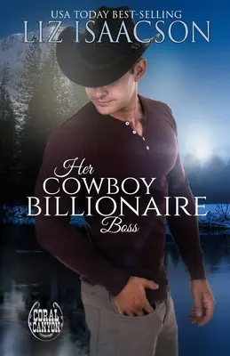 Ihr Cowboy-Milliardär-Boss - Her Cowboy Billionaire Boss