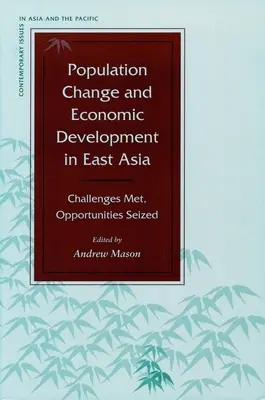Bevölkerungswandel und wirtschaftliche Entwicklung in Ostasien: Herausforderungen angenommen, Chancen ergriffen - Population Change and Economic Development in East Asia: Challenges Met, Opportunities Seized