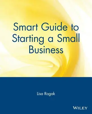 Kluger Leitfaden für die Gründung eines Kleinunternehmens - Smart Guide to Starting a Small Business