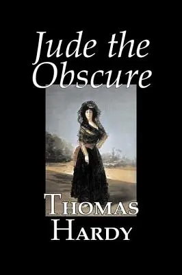 Jude the Obscure von Thomas Hardy, Belletristik, Klassiker - Jude the Obscure by Thomas Hardy, Fiction, Classics