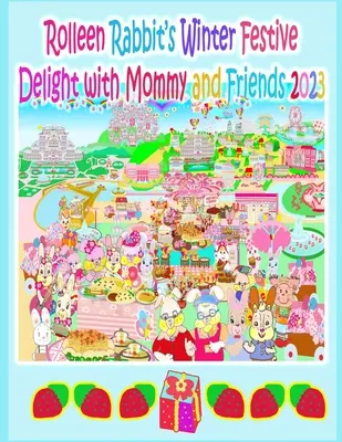 Rolleen Rabbits winterliche Festtagsfreude mit Mama und Freunden 2023 - Rolleen Rabbit's Winter Festive Delight with Mommy and Friends 2023