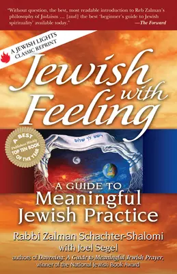 Jüdisch mit Gefühl: Ein Leitfaden für eine sinnvolle jüdische Praxis - Jewish with Feeling: A Guide to Meaningful Jewish Practice