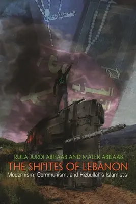 Die Schiiten im Libanon: Modernismus, Kommunismus und die Islamisten der Hizbullah - The Shi'ites of Lebanon: Modernism, Communism, and Hizbullah's Islamists