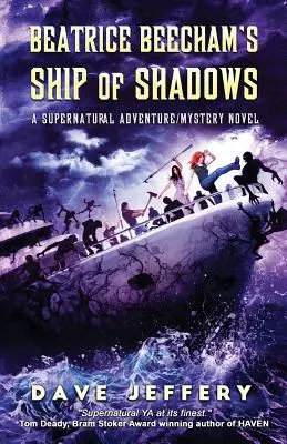 Beatrice Beecham's Schiff der Schatten: Ein übernatürlicher Abenteuer-/Mysterienroman - Beatrice Beecham's Ship of Shadows: A Supernatural Adventure/Mystery Novel