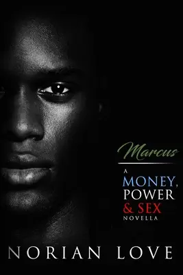 Marcus: Eine Novelle über Geld, Macht und Sex - Marcus: A Money, Power & Sex Novella