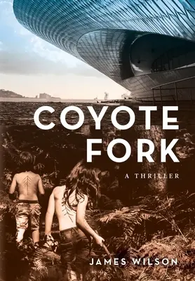 Coyote Fork: Ein Thriller - Coyote Fork: A Thriller