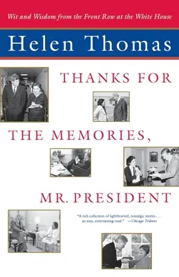 Danke für die Erinnerungen, Mr. President: Witz und Weisheit aus der ersten Reihe im Weißen Haus - Thanks for the Memories, Mr. President: Wit and Wisdom from the Front Row at the White House