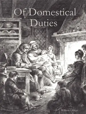 Von häuslichen Pflichten - Of Domestical Duties