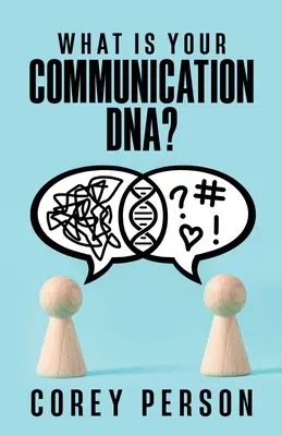 Was ist Ihre Kommunikations-DNA? - What Is Your Communication DNA