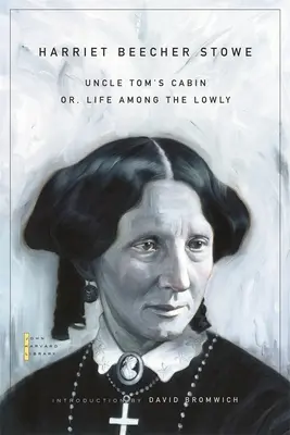 Onkel Toms Hütte: Oder das Leben unter den Niedrigen - Uncle Tom's Cabin: Or, Life Among the Lowly