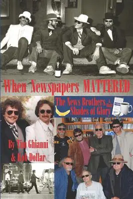 Als Zeitungen noch eine Rolle spielten: Die News Brothers und ihre Schatten des Ruhmes - When Newspapers Mattered: The News Brothers & Their Shades of Glory