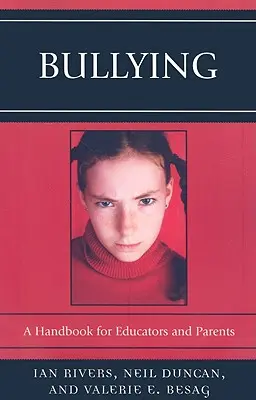 Mobbing: Ein Handbuch für Pädagogen und Eltern - Bullying: A Handbook for Educators and Parents