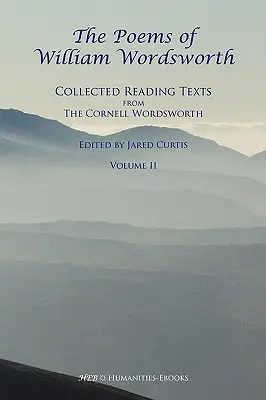 Die Gedichte von William Wordsworth: Gesammelte Lesetexte aus dem Cornell Wordsworth, II - The Poems of William Wordsworth: Collected Reading Texts from the Cornell Wordsworth, II
