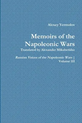 Alexey Yermolovs Memoiren - Alexey Yermolov's Memoirs