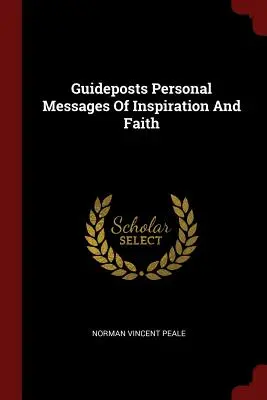 Guideposts Persönliche Botschaften der Inspiration und des Glaubens - Guideposts Personal Messages Of Inspiration And Faith