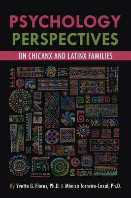 Psychologische Perspektiven auf Chicanx- und Latinx-Familien - Psychological Perspectives on Chicanx and Latinx Families