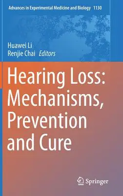 Schwerhörigkeit: Mechanismen, Prävention und Heilung - Hearing Loss: Mechanisms, Prevention and Cure