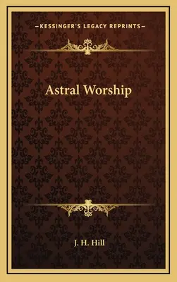 Astralische Anbetung - Astral Worship