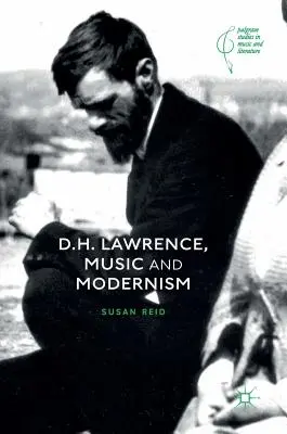 D.H. Lawrence, Musik und Modernismus - D.H. Lawrence, Music and Modernism