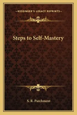 Schritte zur Selbst-Meisterung - Steps to Self-Mastery