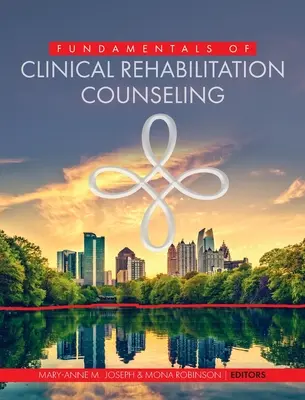 Grundlagen der klinischen Rehabilitationsberatung - Fundamentals of Clinical Rehabilitation Counseling