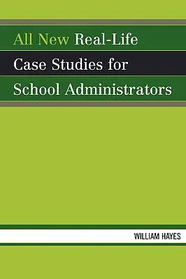 Ganz neue Fallstudien aus dem wirklichen Leben für Schulverwalter - All New Real-Life Case Studies for School Administrators