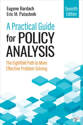 Ein praktischer Leitfaden für die Politikanalyse: Der achtfache Pfad zu effektiverer Problemlösung - A Practical Guide for Policy Analysis: The Eightfold Path to More Effective Problem Solving