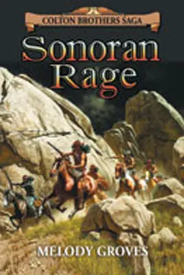 Sonoran Wut: Eine Colton-Brüder-Saga, Nr. 2 - Sonoran Rage: A Colton Brothers Saga, No. 2