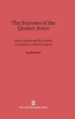Die Leiden des Quäker-Jesus: James Nayler und die puritanische Unterdrückung des freien Geistes - The Sorrows of the Quaker Jesus: James Nayler and the Puritan Crackdown on the Free Spirit