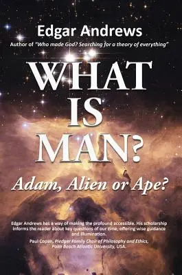 Was ist der Mensch?: Adam, Alien oder Affe? - What Is Man?: Adam, Alien or Ape?