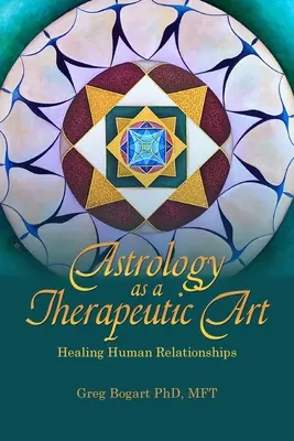 Astrologie als therapeutische Kunst: Heilung menschlicher Beziehungen - Astrology as a Therapeutic Art: Healing Human Relationships