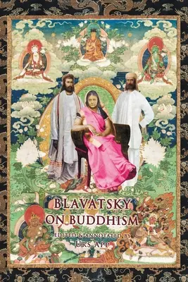 Blavatsky über den Buddhismus: Interviews, Briefe und Aufsätze - Blavatsky on Buddhism: Interviews, Letters, and Papers