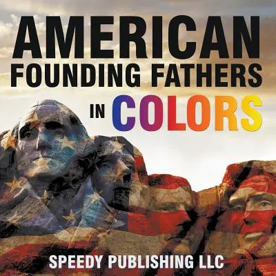Amerikanische Gründerväter in Farbe - American Founding Fathers In Color