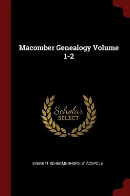 Macomber-Genealogie Band 1-2 - Macomber Genealogy Volume 1-2