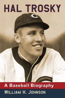 Hal Trosky: Eine Baseball-Biographie - Hal Trosky: A Baseball Biography