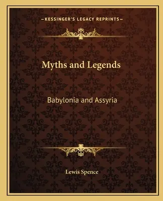Mythen und Legenden: Babylonien und Assyrien - Myths and Legends: Babylonia and Assyria