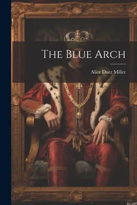 Der Blaue Bogen - The Blue Arch